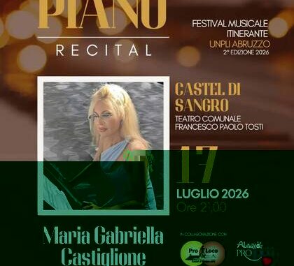 Locandina Solo Piano Recital, concerto di Maria Gabriella Castiglione a Castel di Sangro, 17 luglio 2026